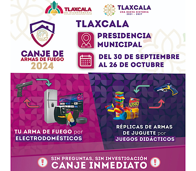 Ayuntamiento de Tlaxcala se suma a la Campaña de Canje de Armas 2024