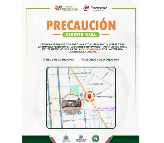 Ayuntamiento de Huamantla iniciará este lunes 9 de junio operativo de vialidad en Abasolo por obras ferroviarias