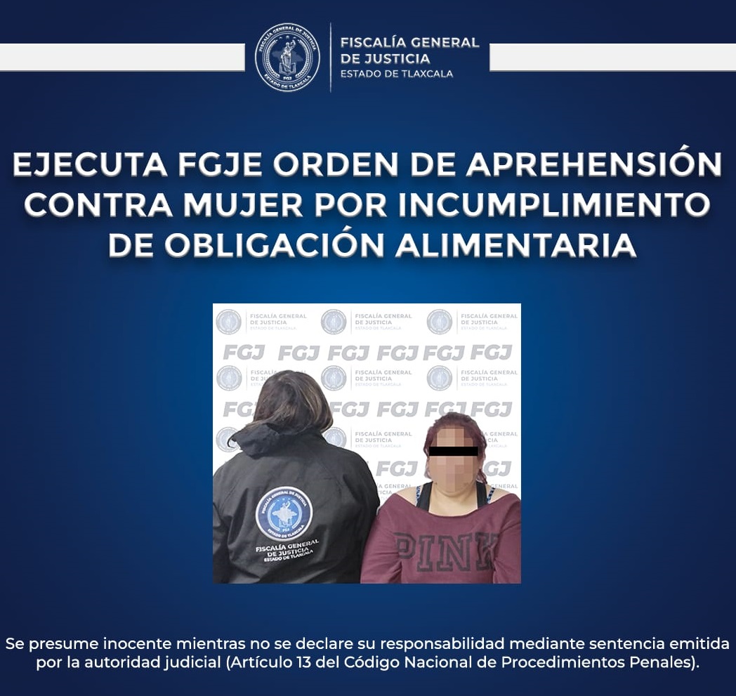 Ejecuta FGJE orden de aprehensión contra mujer por incumplimiento de obligación alimentaria